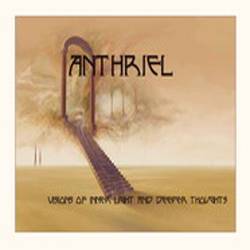 Anthriel : Visions of Inner Light and Deeper Thoughts